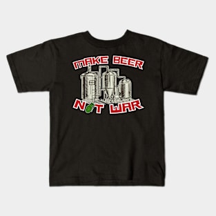 Make Beer Not War Kids T-Shirt